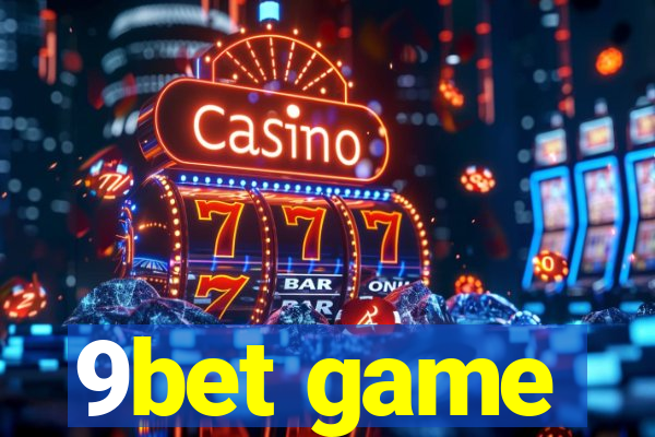 9bet game